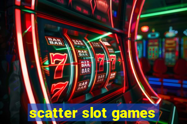 scatter slot games