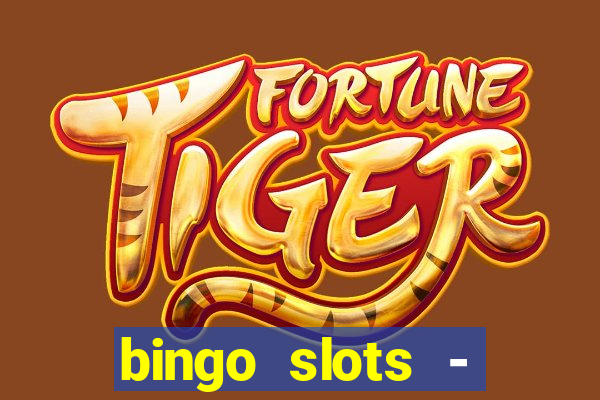 bingo slots - casino online