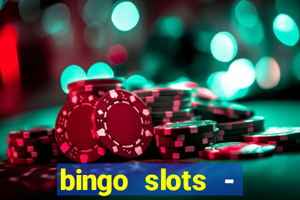 bingo slots - casino online