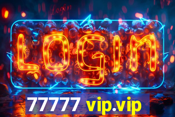 77777 vip.vip