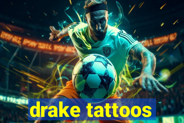 drake tattoos