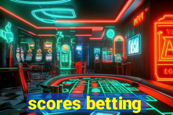 scores betting