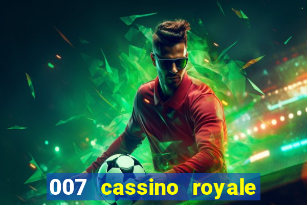 007 cassino royale rede canais