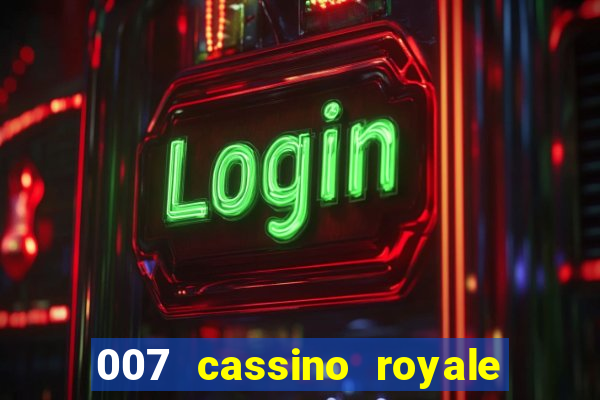 007 cassino royale rede canais