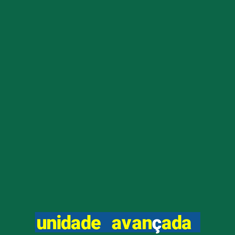 unidade avançada cidade nova