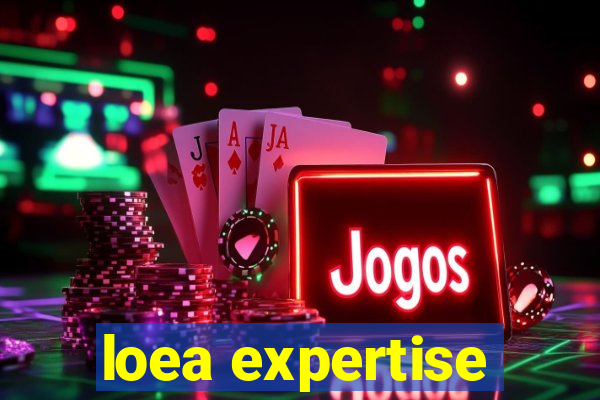 loea expertise