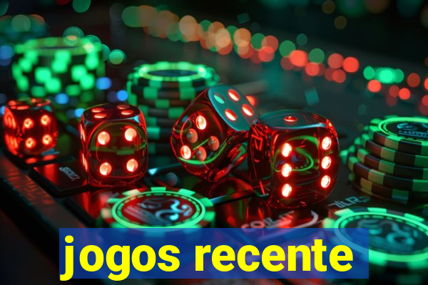 jogos recente