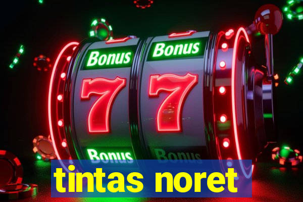 tintas noret