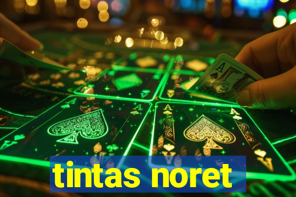 tintas noret