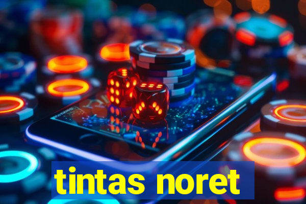 tintas noret