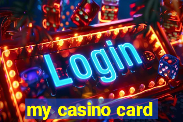 my casino card