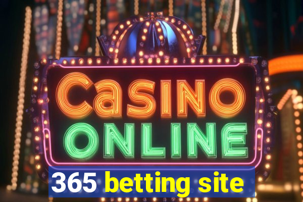 365 betting site