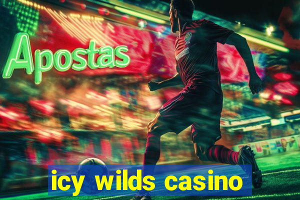 icy wilds casino