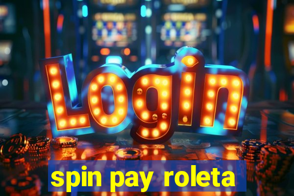 spin pay roleta