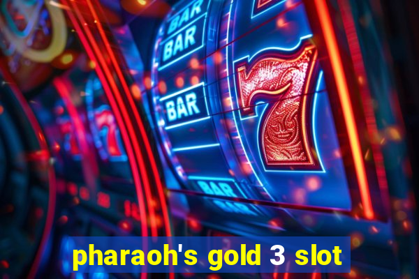 pharaoh's gold 3 slot