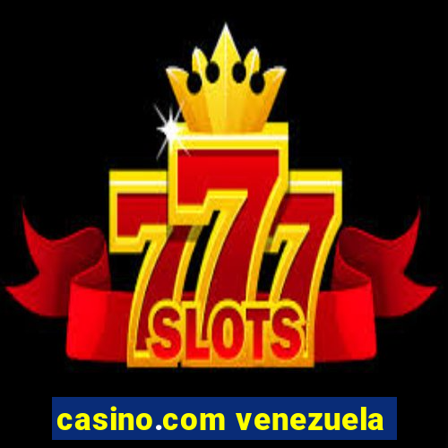 casino.com venezuela