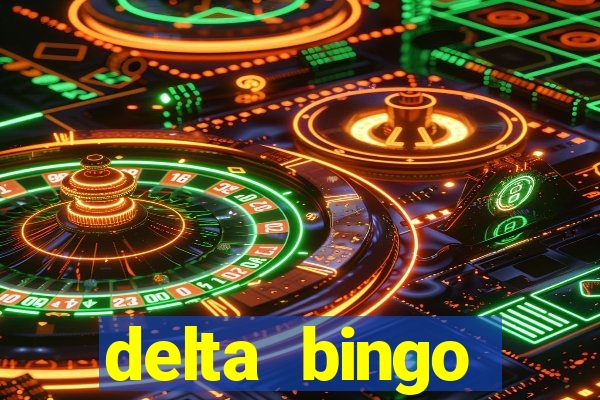 delta bingo pickering program