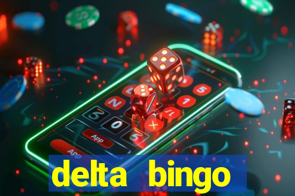 delta bingo pickering program