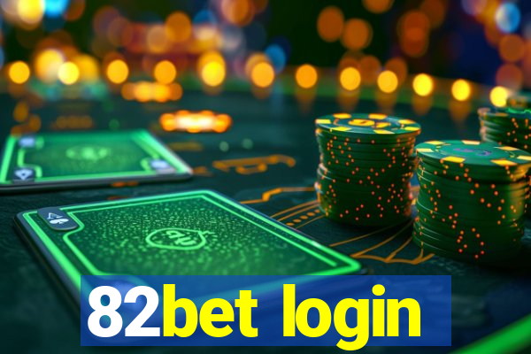 82bet login