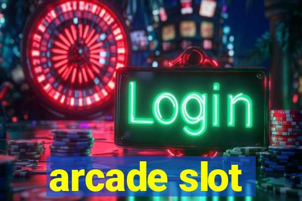 arcade slot