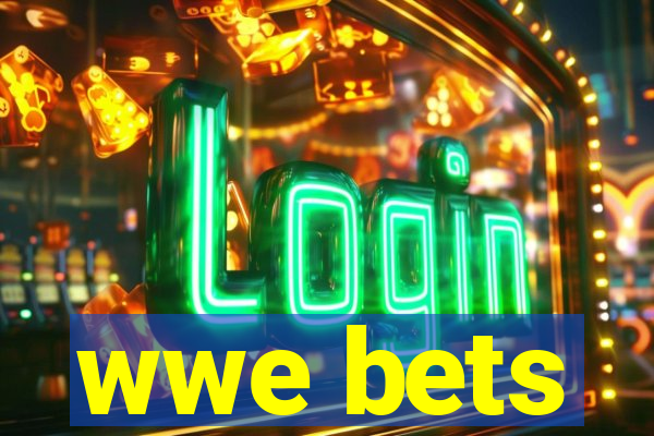 wwe bets