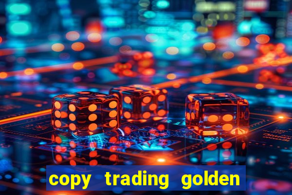 copy trading golden lucky box