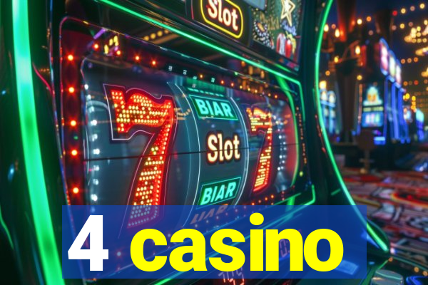 4 casino