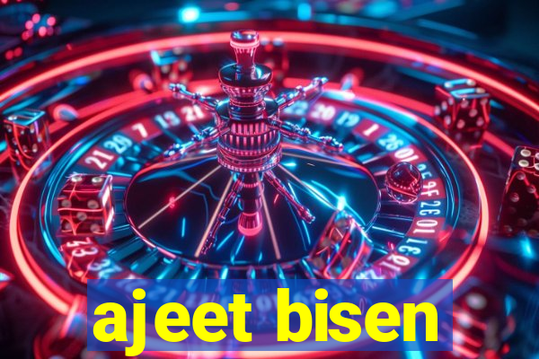 ajeet bisen