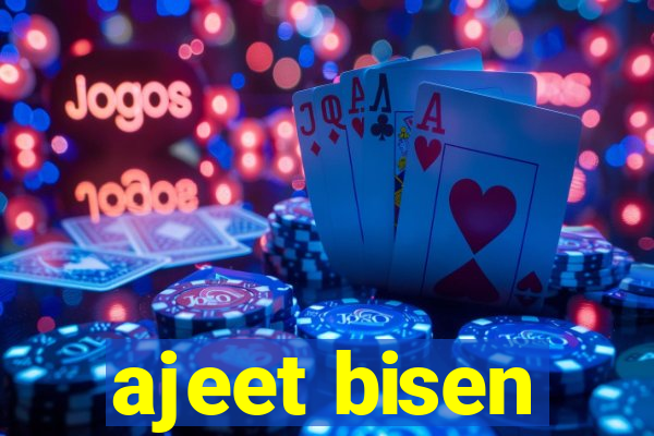 ajeet bisen