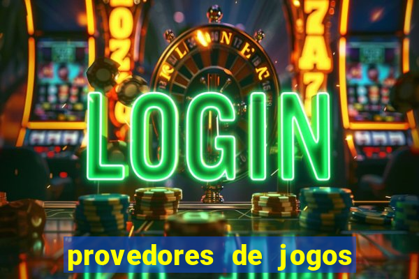 provedores de jogos de casino