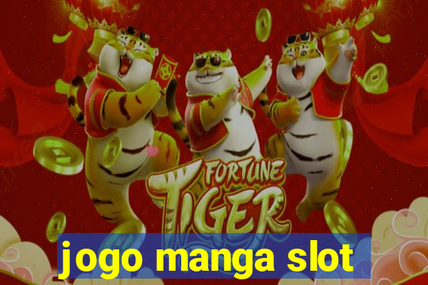 jogo manga slot