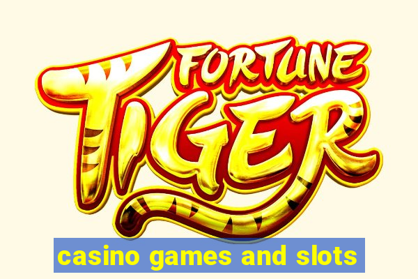 casino games and slots