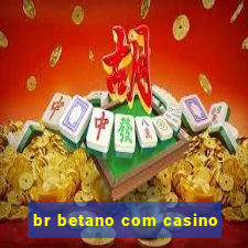 br betano com casino