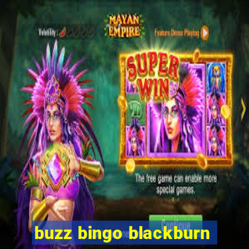 buzz bingo blackburn