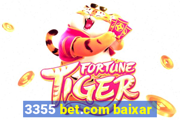 3355 bet.com baixar