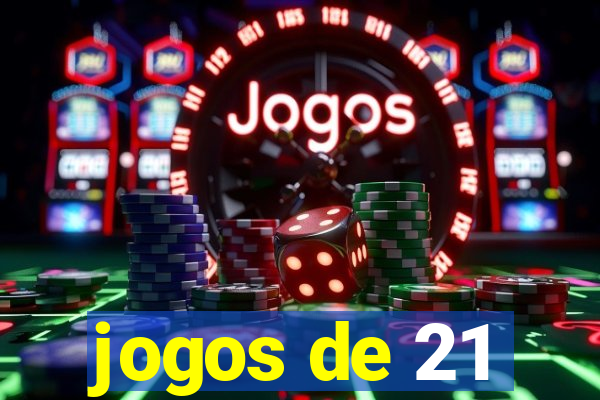 jogos de 21