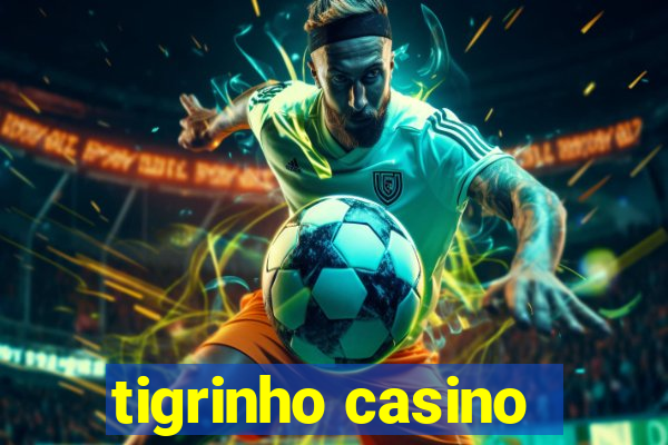 tigrinho casino