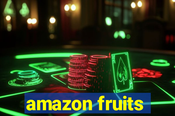 amazon fruits