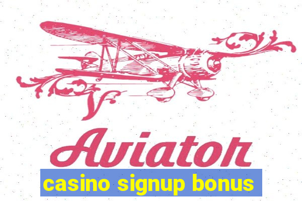 casino signup bonus