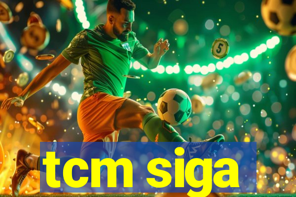 tcm siga