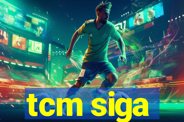 tcm siga