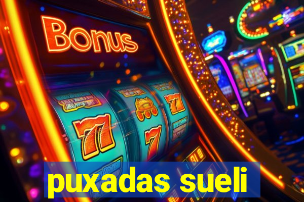 puxadas sueli