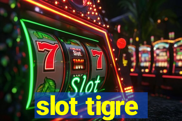 slot tigre