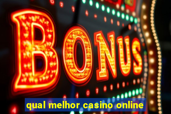 qual melhor casino online