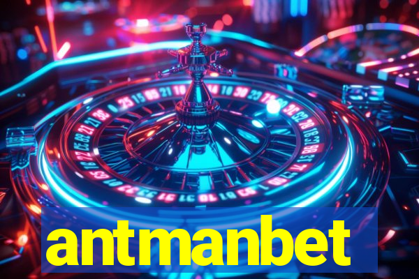 antmanbet