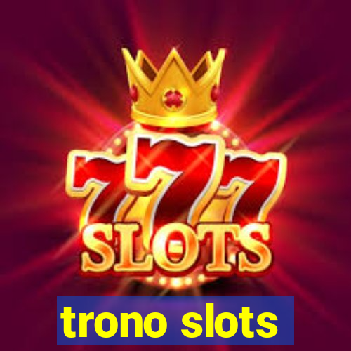 trono slots