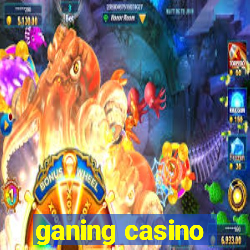 ganing casino