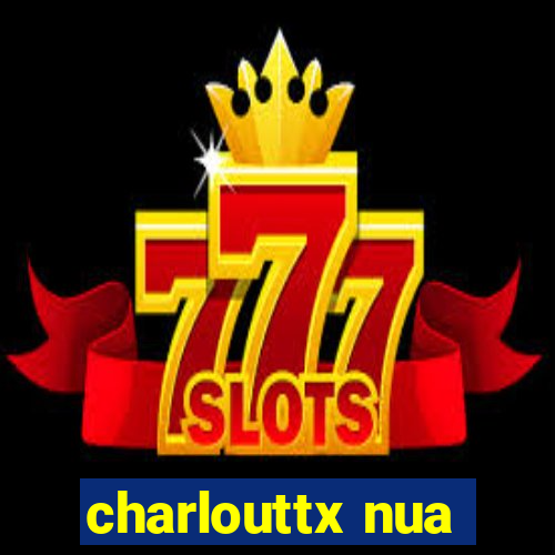 charlouttx nua