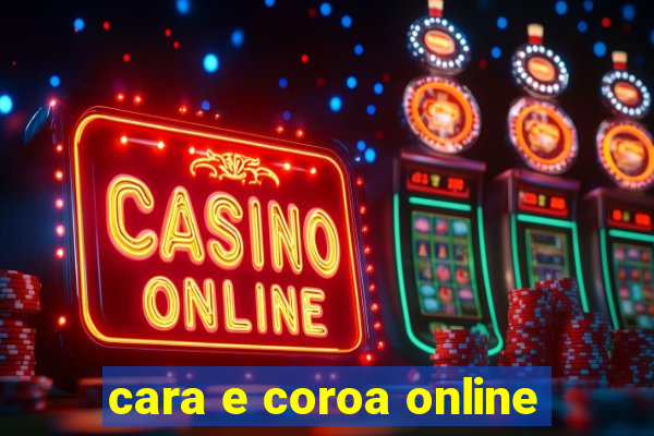 cara e coroa online