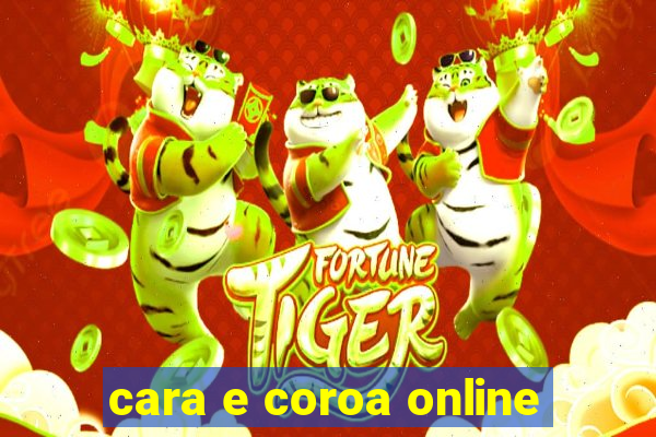 cara e coroa online